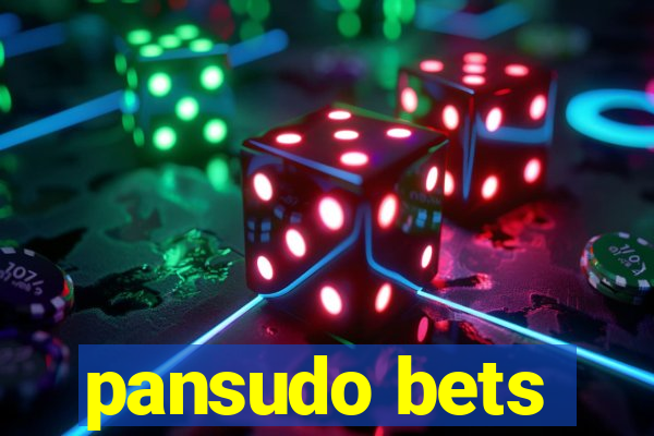 pansudo bets